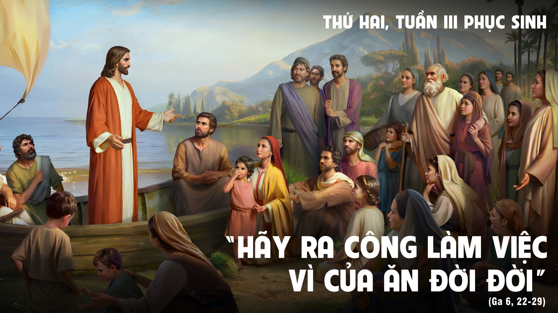 THỨ HAI TUẦN 3 PHỤC SINH - NĂM A